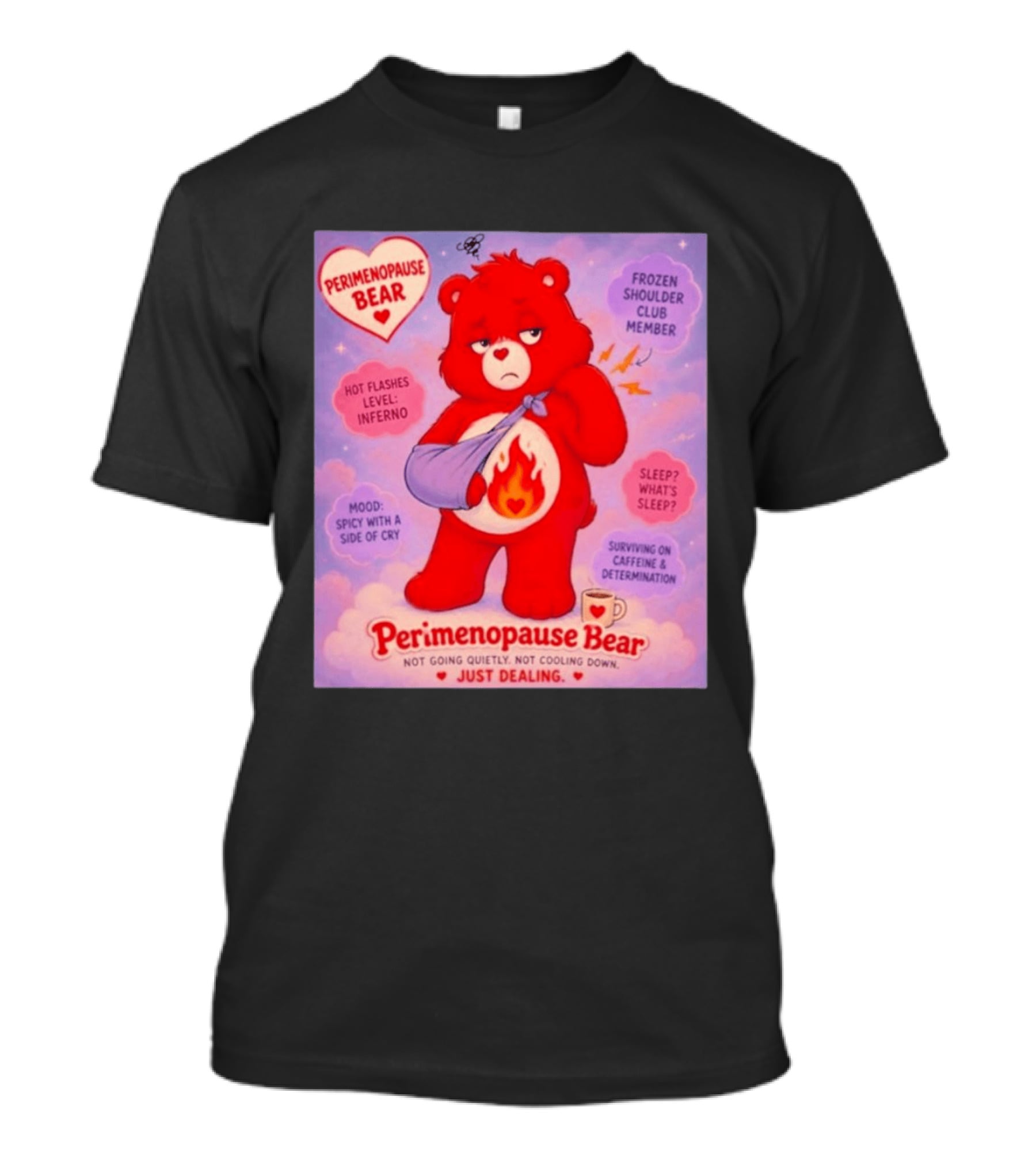 Perimenopause Bear Mood Spicy Hot Flashes Inferno Frozen Shoulder Club Member T-Shirt