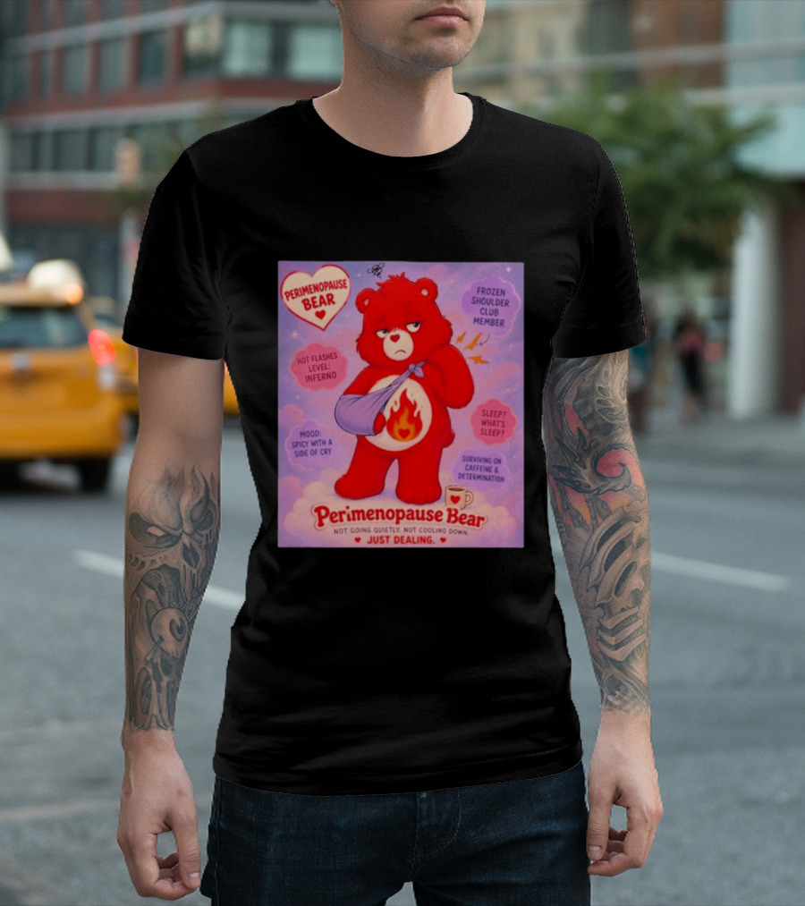Perimenopause Bear Mood Spicy Hot Flashes Inferno Frozen Shoulder Club Member T-Shirt