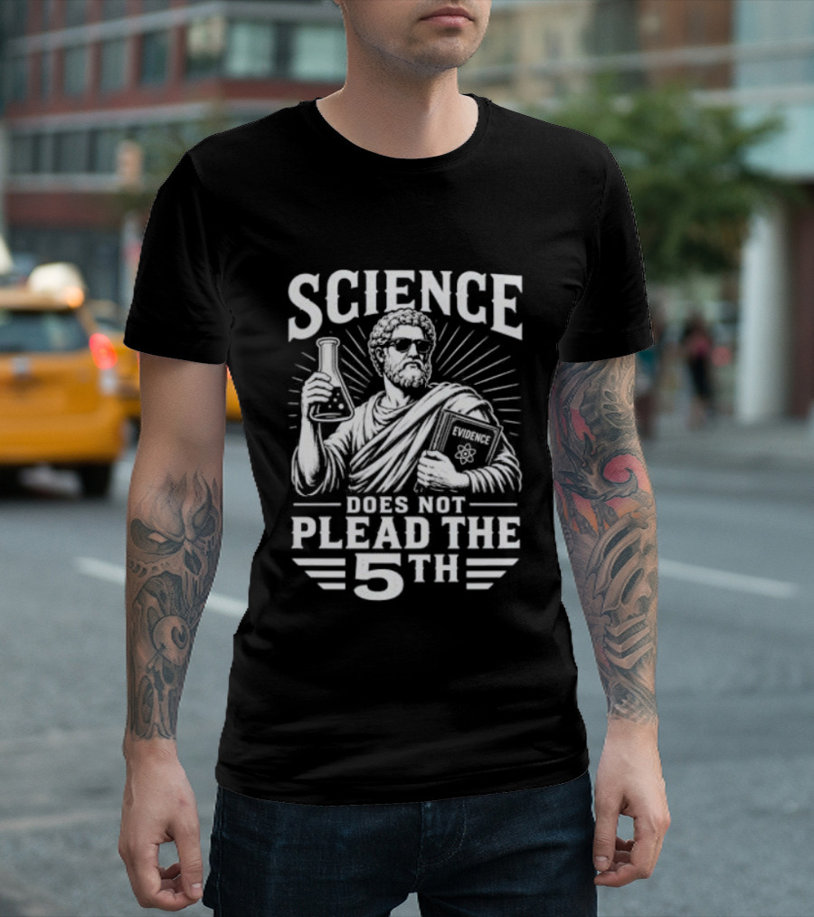 Science Does Not Plead The 5th Evidence Scientist Holding Flask T-Shirt