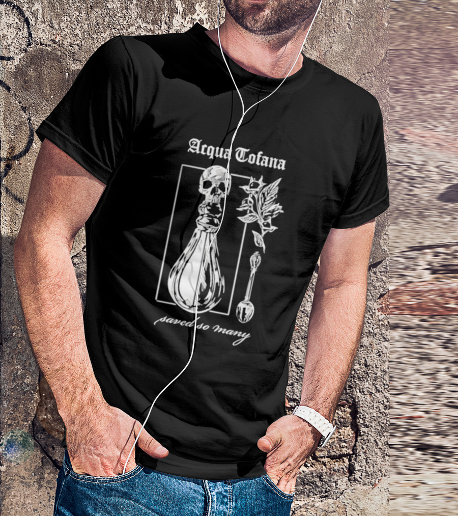 Acqua Tofana Poison History Saved So Many Mystical Skull Bottle And Herb Motif T-Shirt
