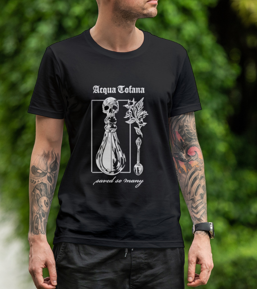 Acqua Tofana Poison History Saved So Many Mystical Skull Bottle And Herb Motif T-Shirt