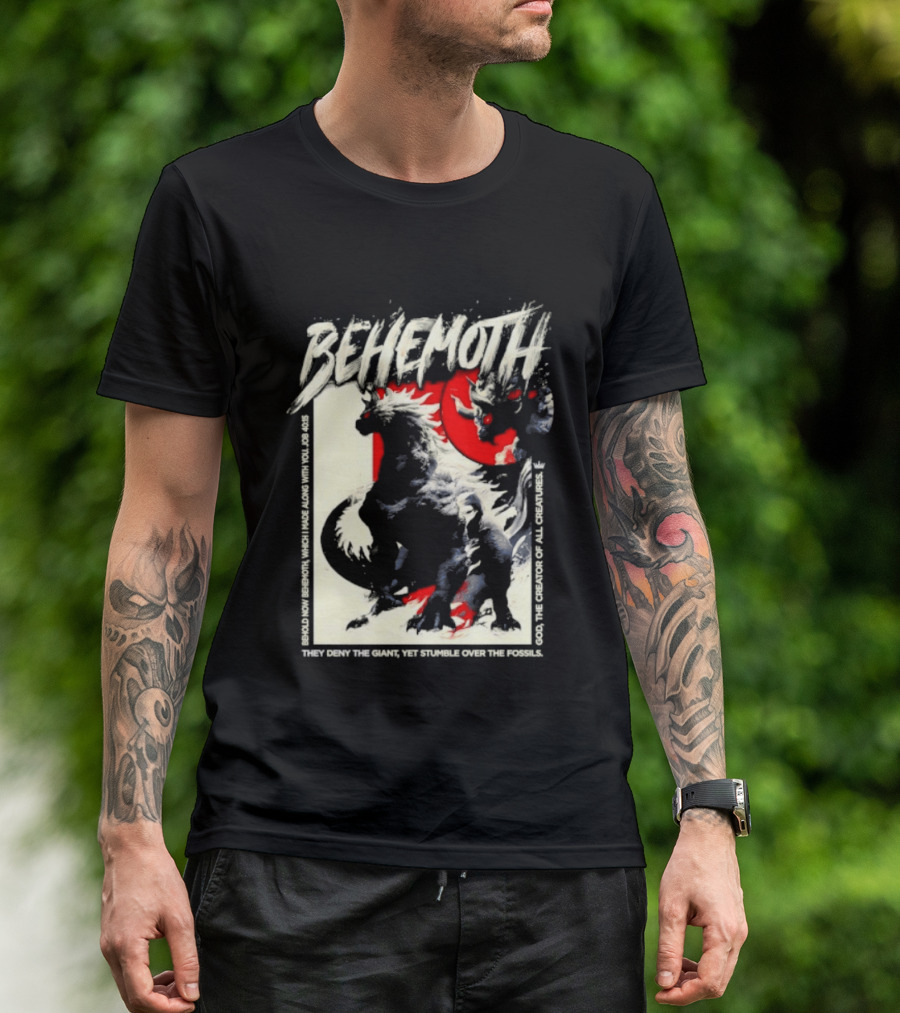 Behemoth Job 40 15 They Deny The Giant Yet Stumble Over The Fossils T-Shirt