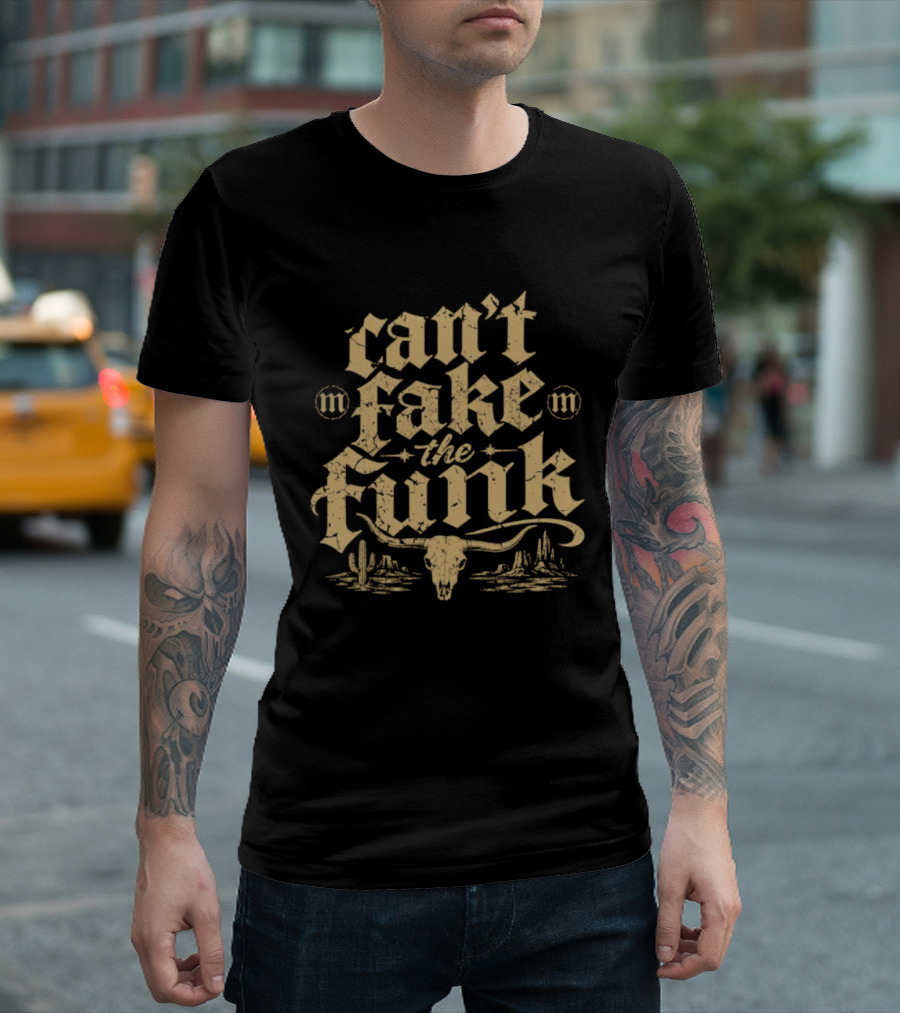 Can't Fake The Funk Western Cow Skull Cactus Desert Scene T-Shirt