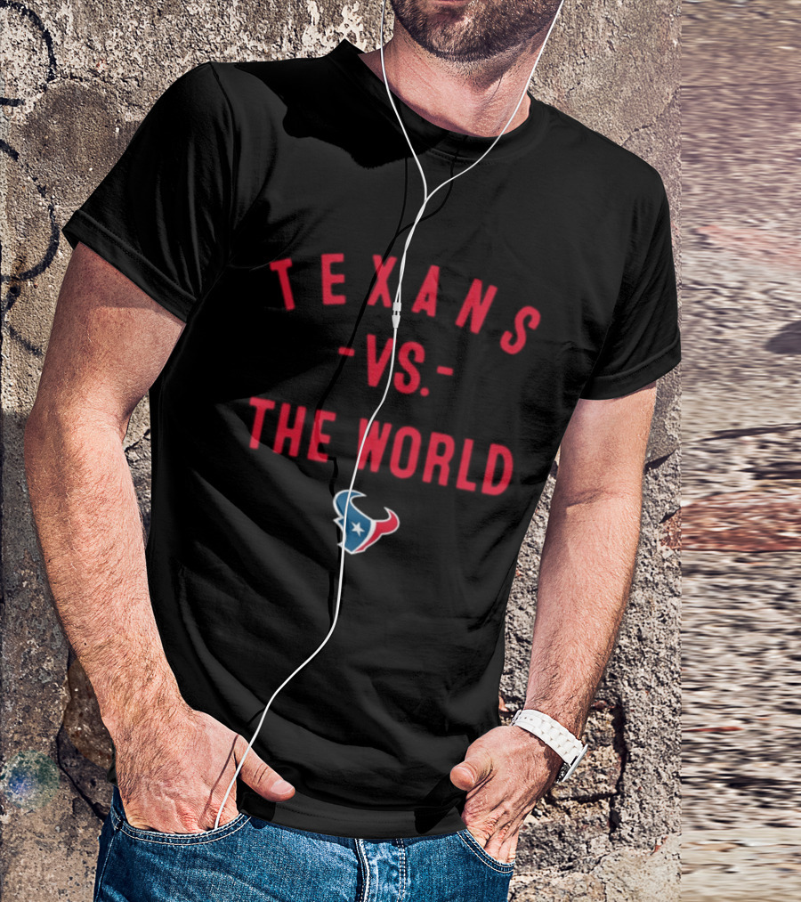 Houston Texans 2026 Season Texans Vs The World T-Shirt