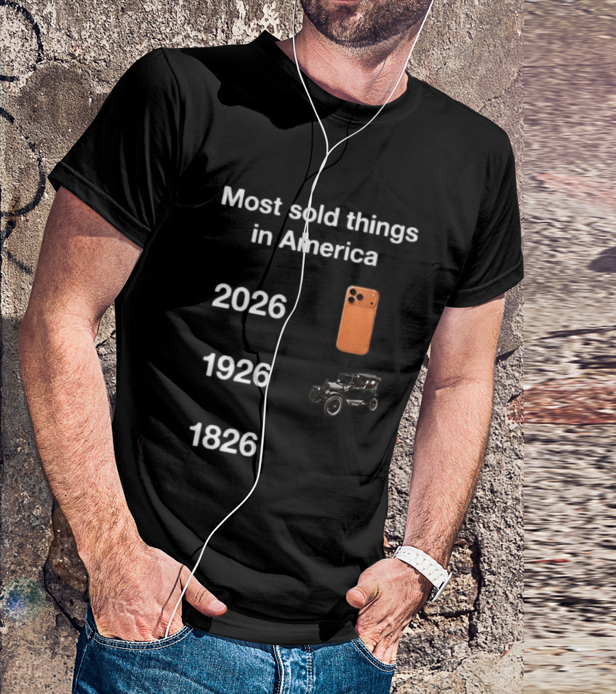 Most Sold Things In America 1826 1926 2026 IPhone Vintage Car Evolution T-Shirt