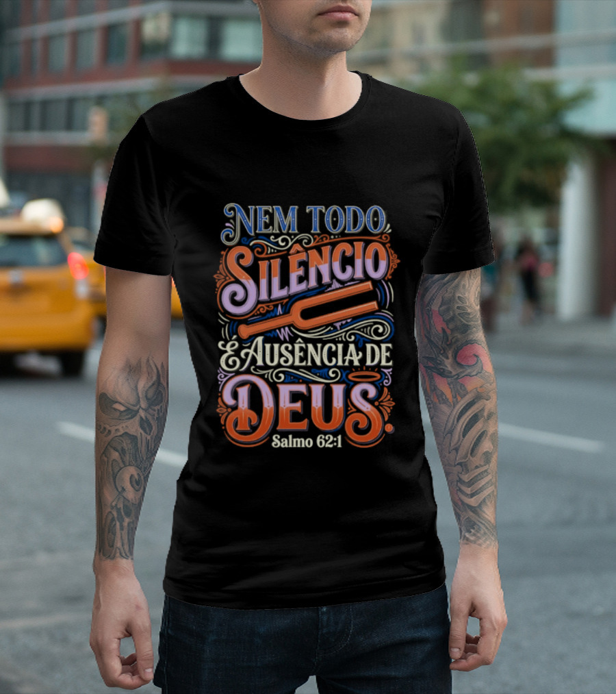 Nem Todo Silêncio é Ausência De Deus Salmo 62 1 T-Shirt