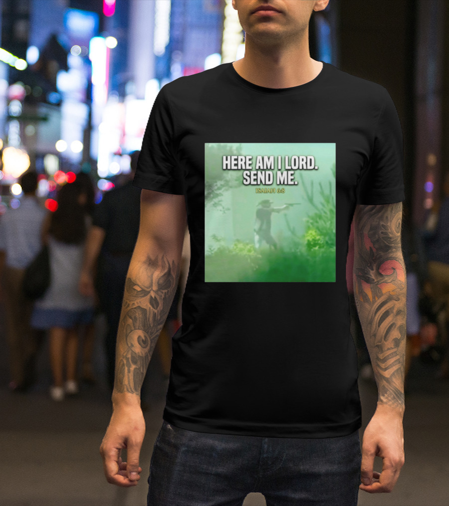 Here Am I Lord Send Me Isaiah 6:8 Vintage Hunter T-Shirt