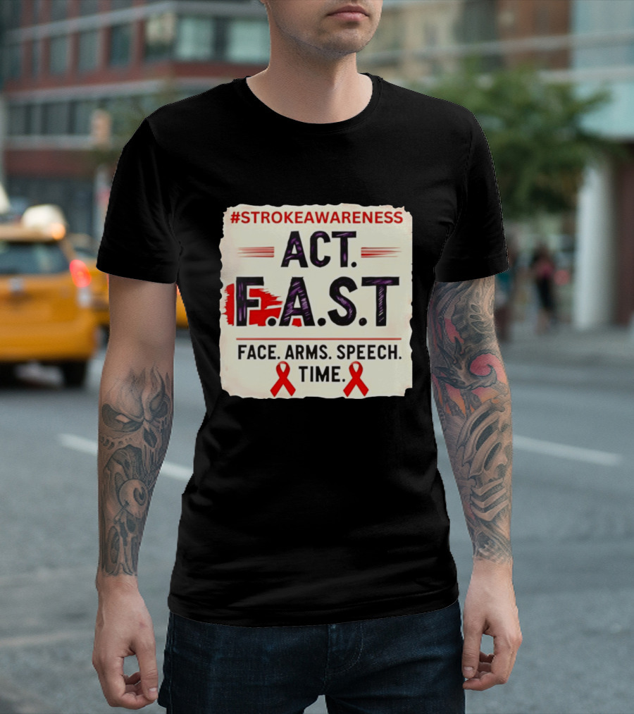 #StrokeAwareness Act F.A.S.T Face Arms Speech Time Red Ribbon T-Shirt