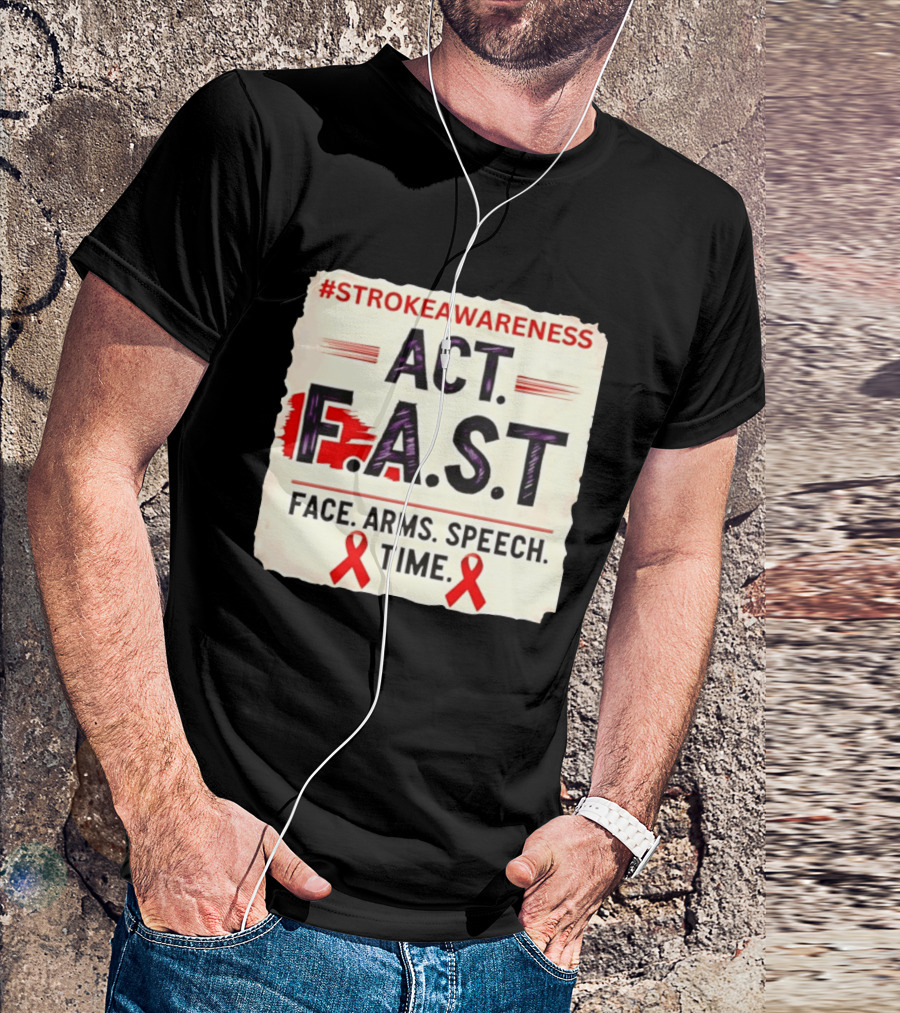 #StrokeAwareness Act F.A.S.T Face Arms Speech Time Red Ribbon T-Shirt
