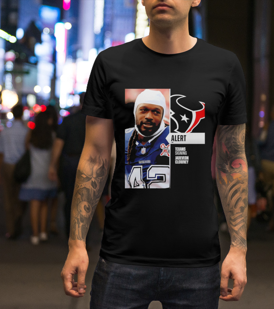Texans Alert Signing Jadeveon Clowney NFL T-Shirt