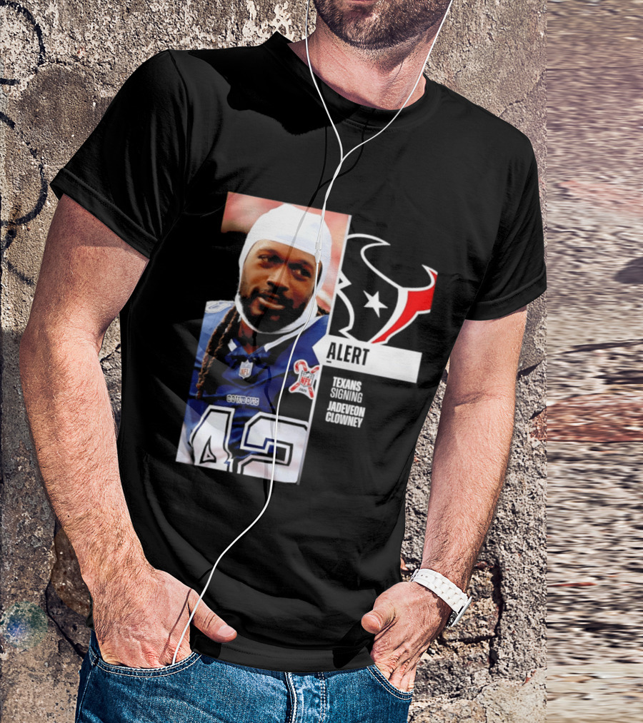 Texans Alert Signing Jadeveon Clowney NFL T-Shirt