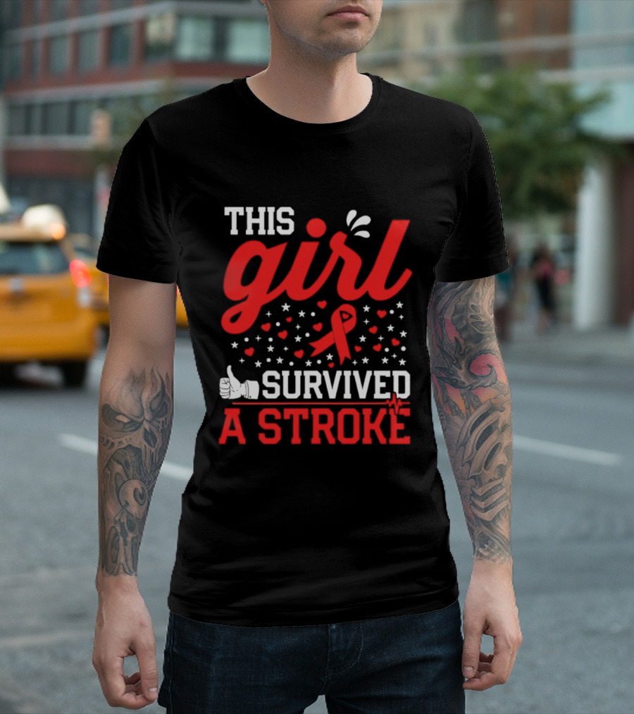 This Girl Survived A Stroke Red Ribbon Heart Stars And Thumbs Up T-Shirt