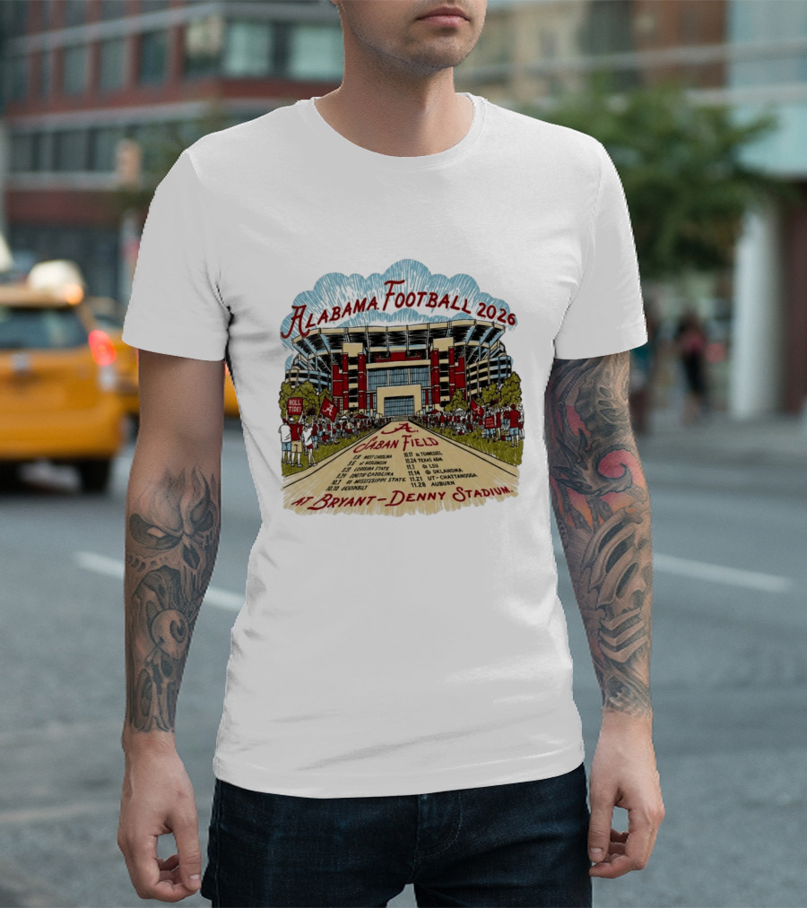 Alabama Football 2026 Schedule A Saban Field Bryant Denny Stadium T-Shirt