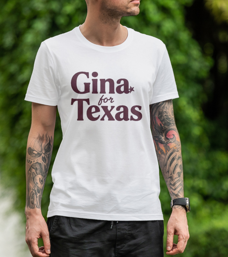 Gina For Texas Star Symbol Iconic Message T-Shirt