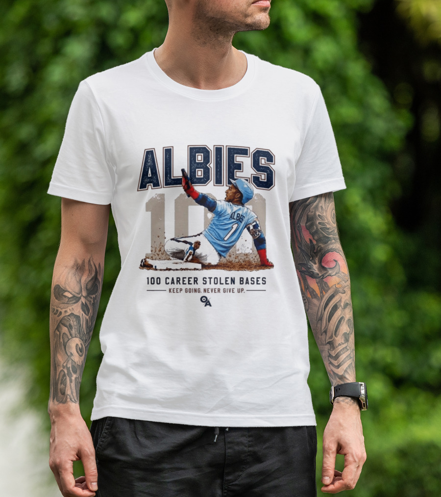 ALBIES 100 Career Stolen Bases Keep Going Never Give Up T-Shirt