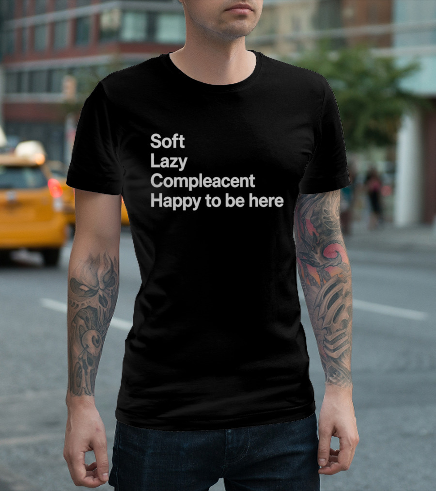 Grayson Waller Soft Lazy Complacent Happy To Be Here Compleacent T-Shirt