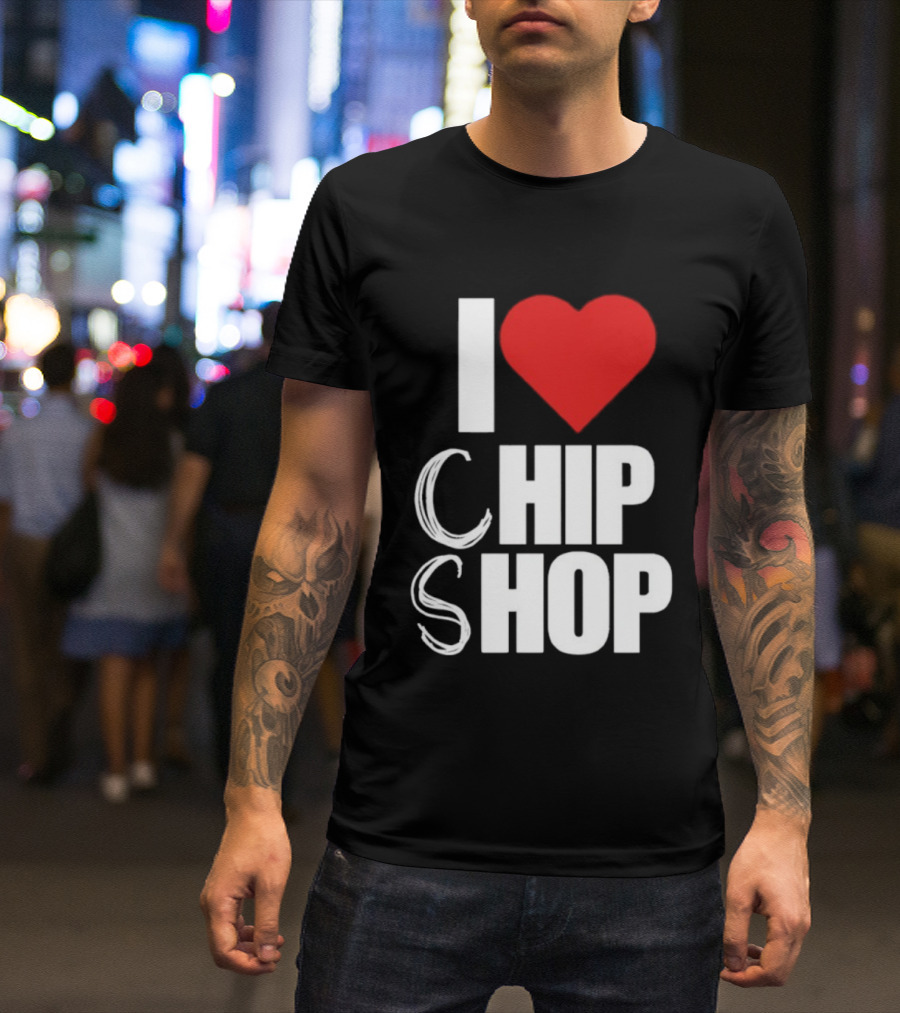 I Love Heart Chip Shop T-Shirt