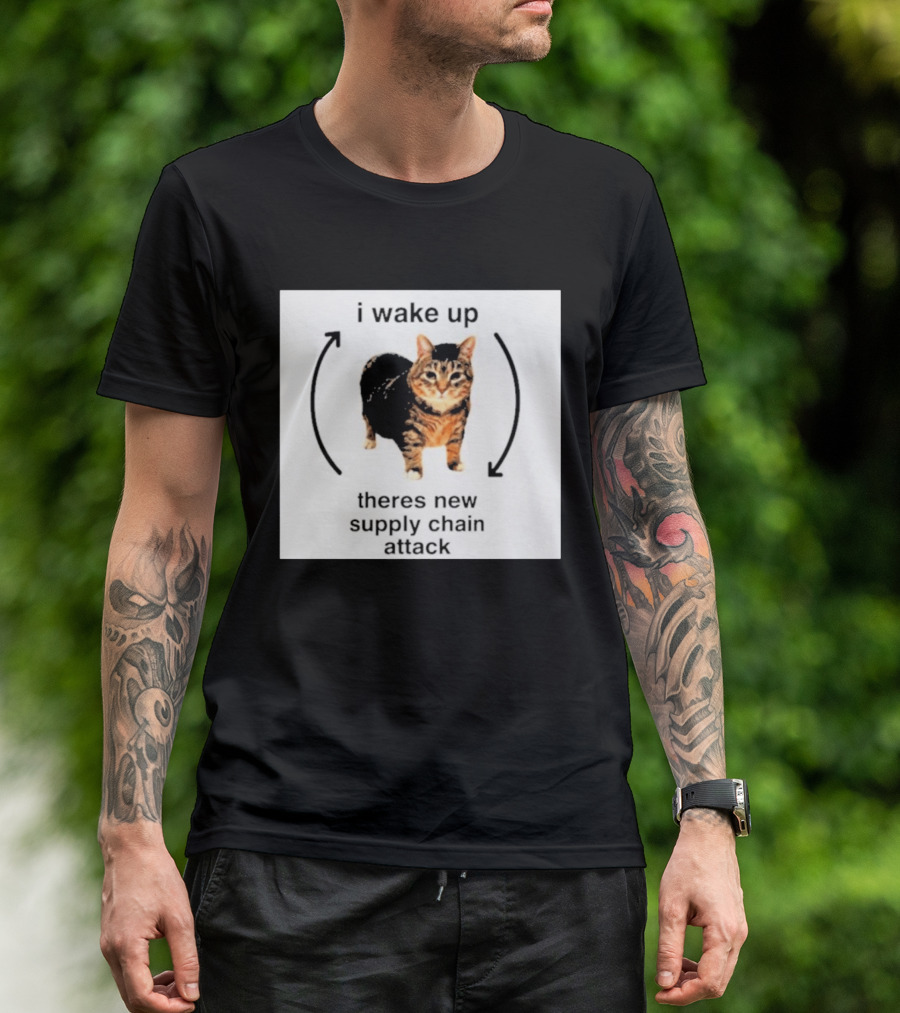 I Wake Up Theres New Supply Chain Attack Cat Meme T-Shirt