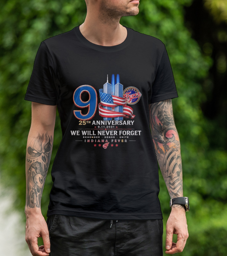 9/11 25th Anniversary We Will Never Forget Indiana Fever 9.11.2001 T-Shirt