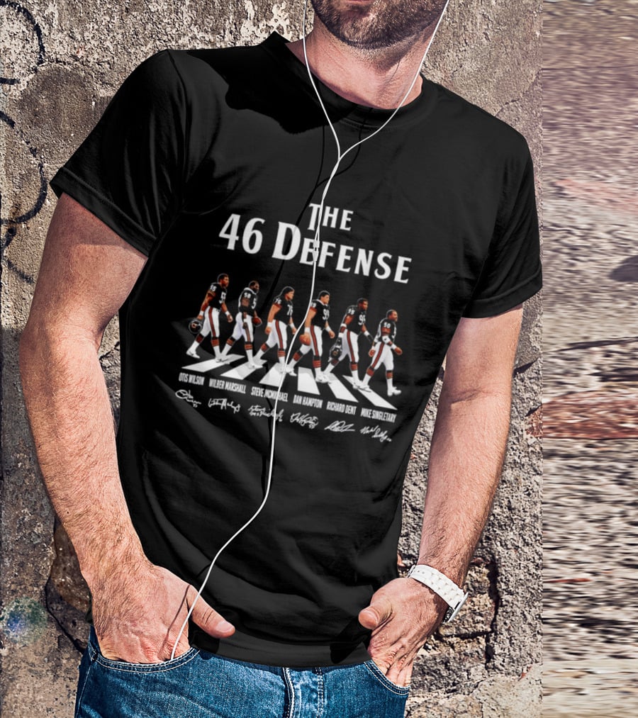 The 46 Defense Chicago Bears Otis Wilson Wilber Marshall Steve McMichael Dan Hampton Richard Dent Players Crossing Signatures T-Shirt