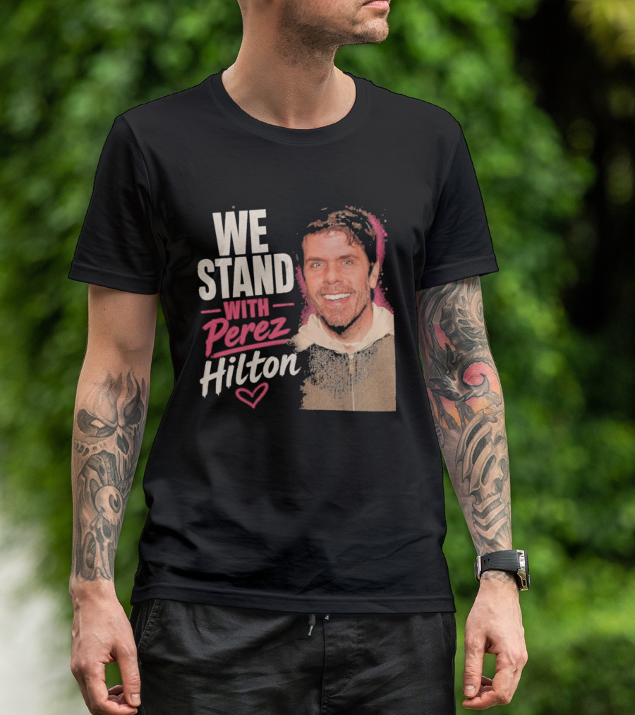 We Stand With Perez Hilton Heart T-Shirt