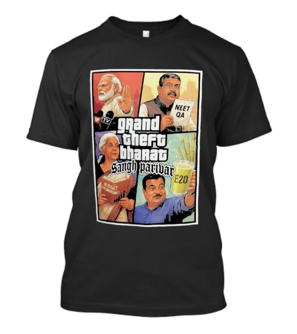 Grand Theft Bharat Sangh Parivar NEET QA Budget Perkonomics E20 T-Shirt