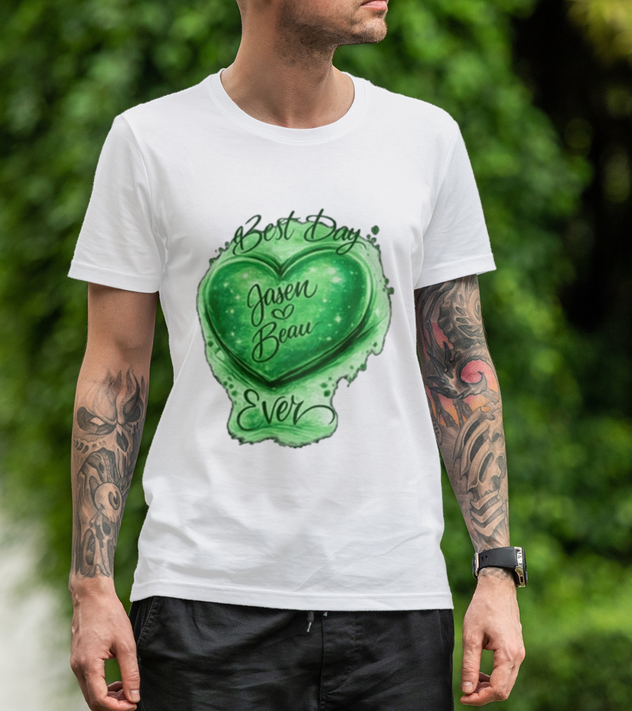 Best Day Ever Jasen Beau Green Heart T-Shirt