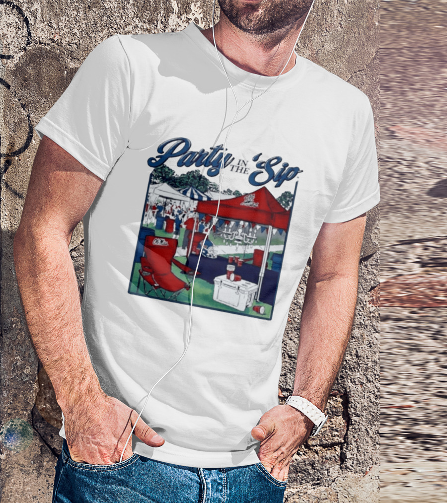Ole Miss Rebels Party In The Sip Tailgate Football Game Day T-Shirt