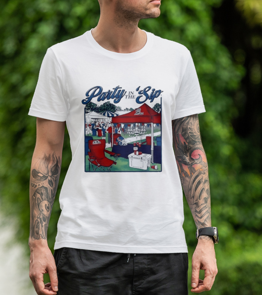 Ole Miss Rebels Party In The Sip Tailgate Football Game Day T-Shirt