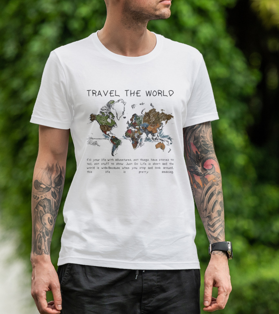 Travel The World Life Is Short And The World Is Wide Adventures Not Things T-Shirt