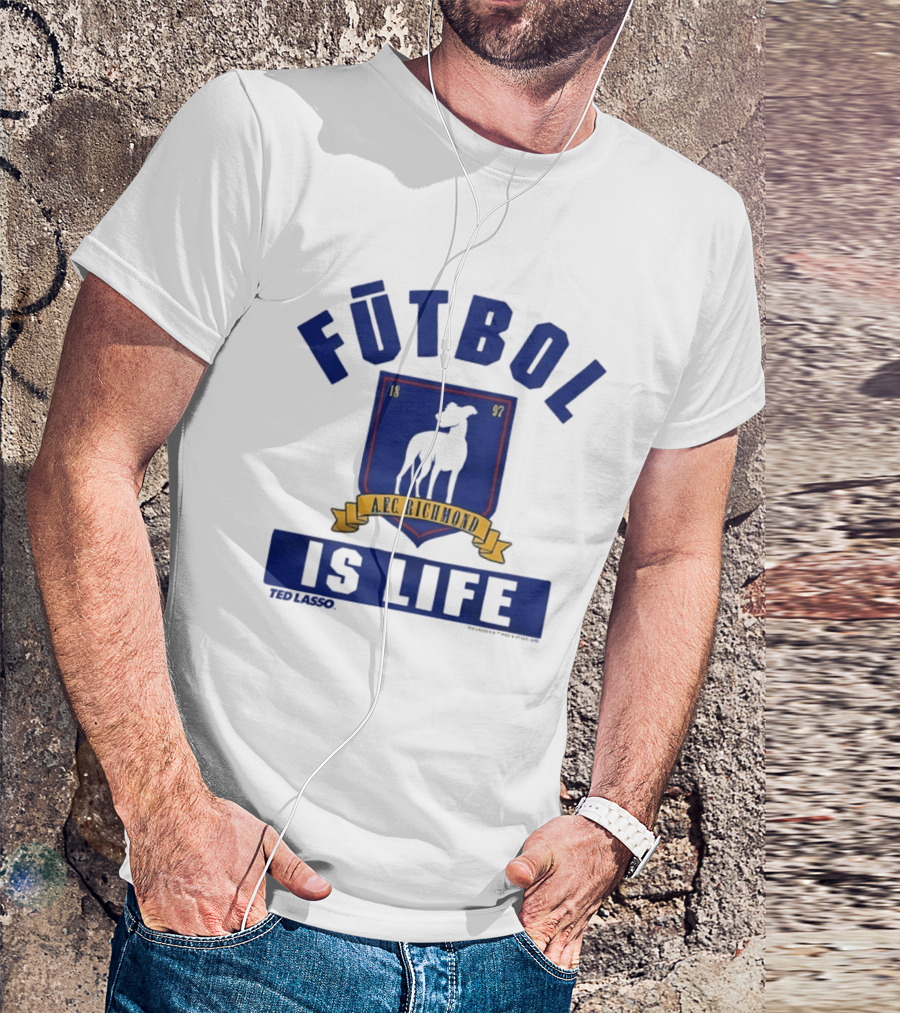 Ted Lasso AFC Richmond Futbol Is Life Banner And Crest T-Shirt