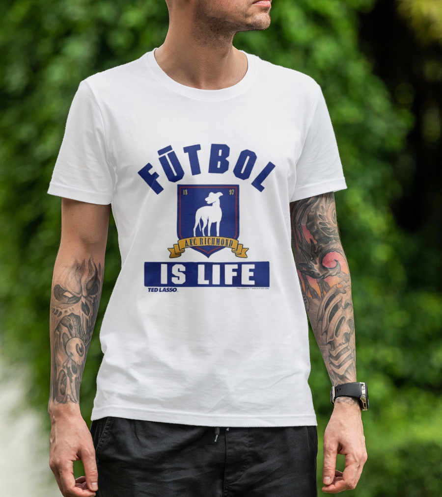 Ted Lasso AFC Richmond Futbol Is Life Banner And Crest T-Shirt