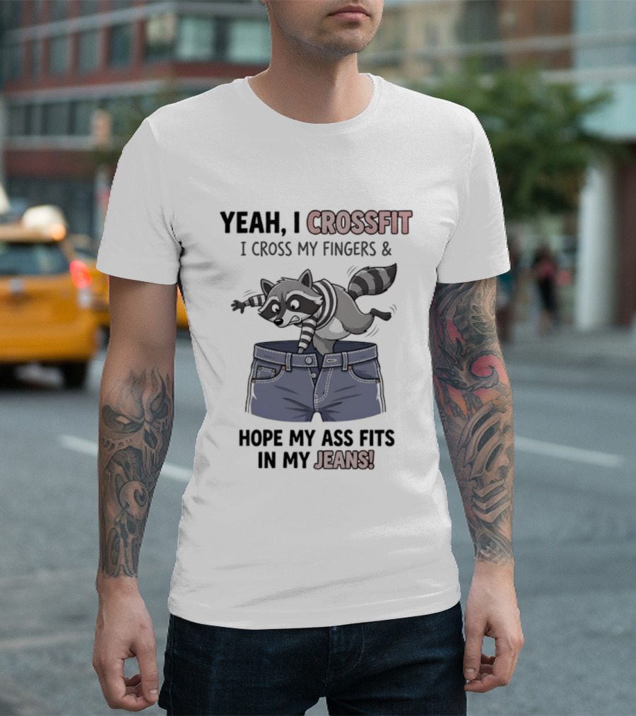 Yeah I CrossFit I Cross My Fingers And Hope My Ass Fits In My Jeans Fox Jumping Shorts T-Shirt