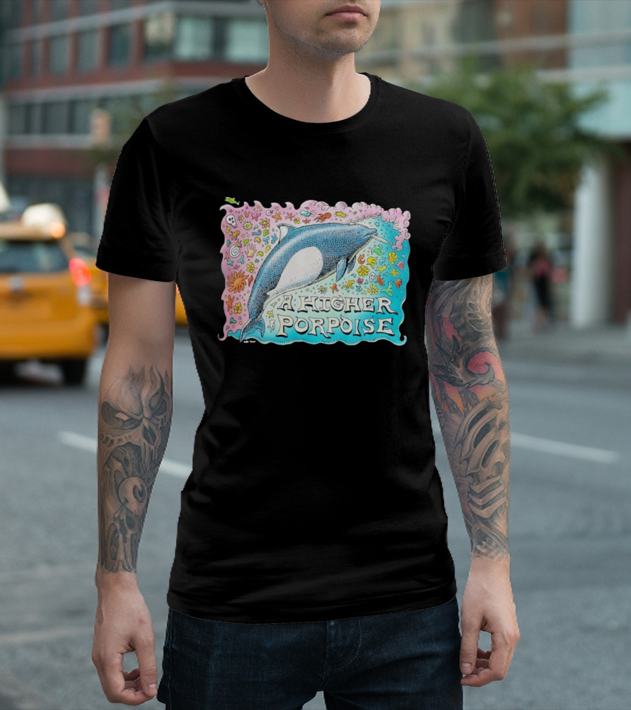 A Higher Porpoise Colorful Dolphin Psychedelic T-Shirt