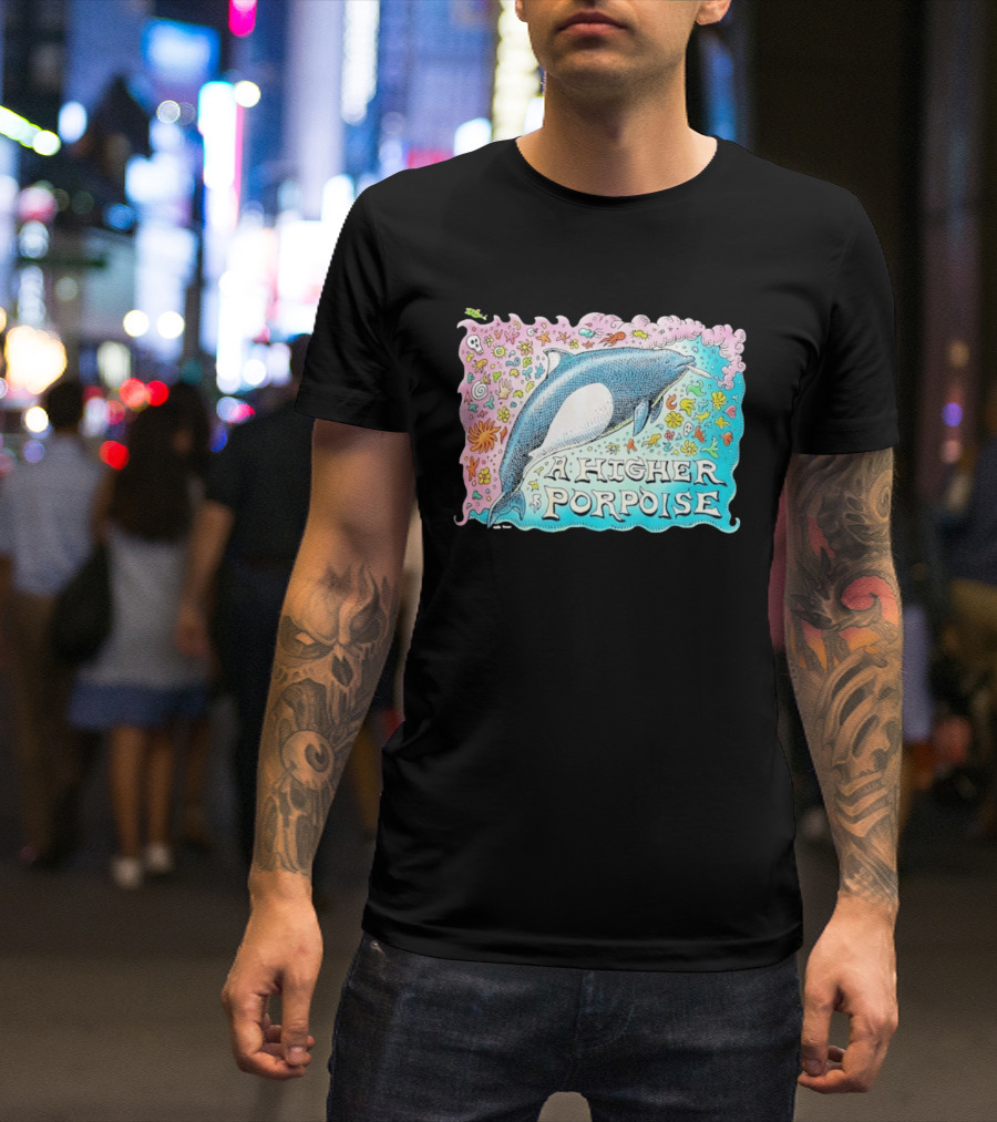 A Higher Porpoise Colorful Dolphin Psychedelic T-Shirt