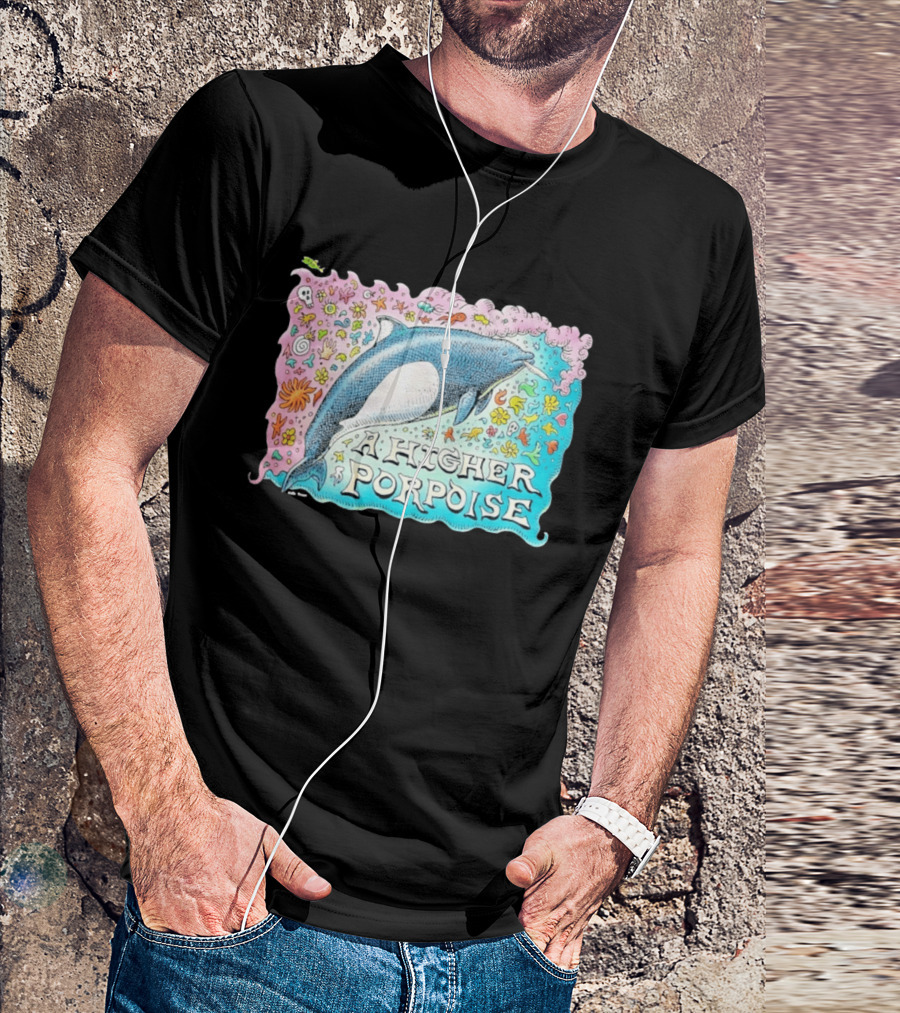 A Higher Porpoise Colorful Dolphin Psychedelic T-Shirt