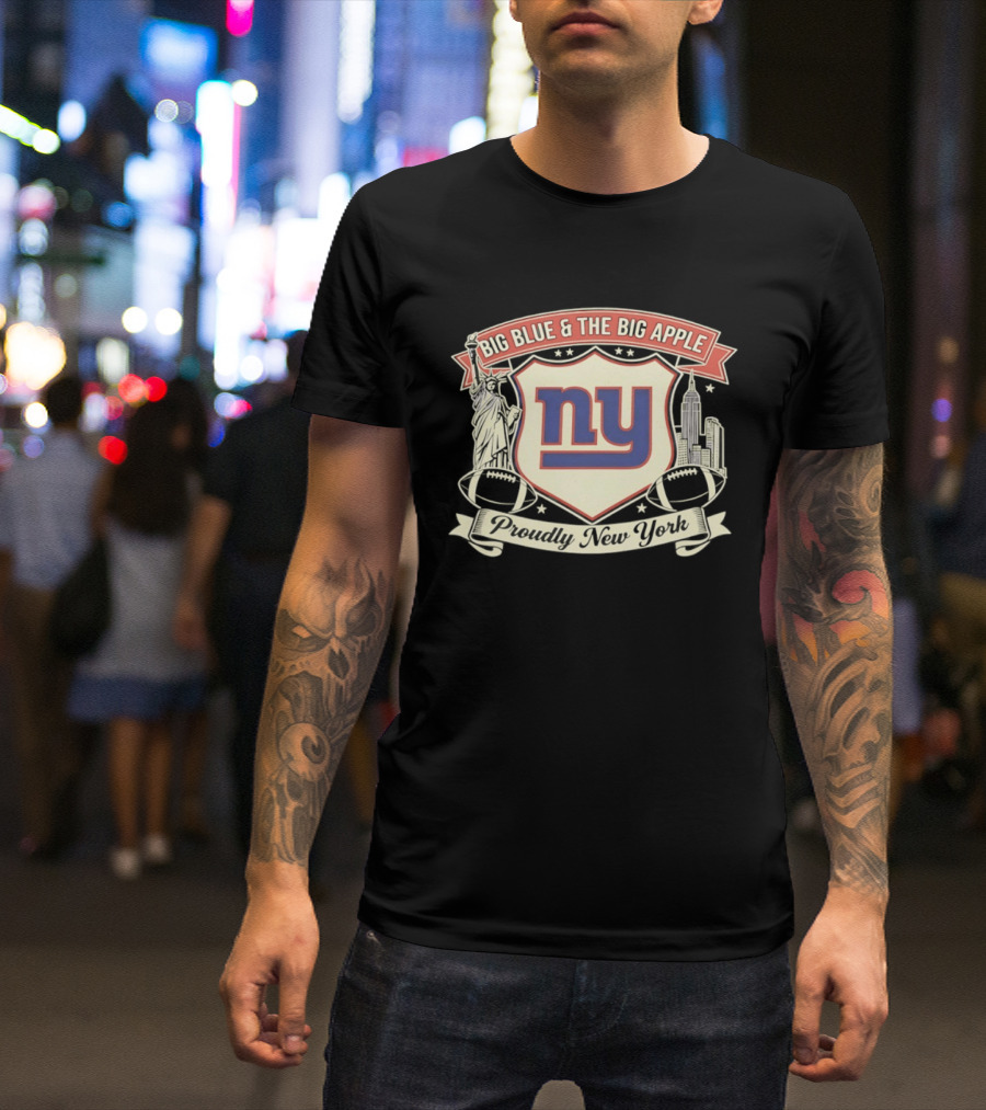 Big Blue And The Big Apple New York Giants Proudly NY T-Shirt