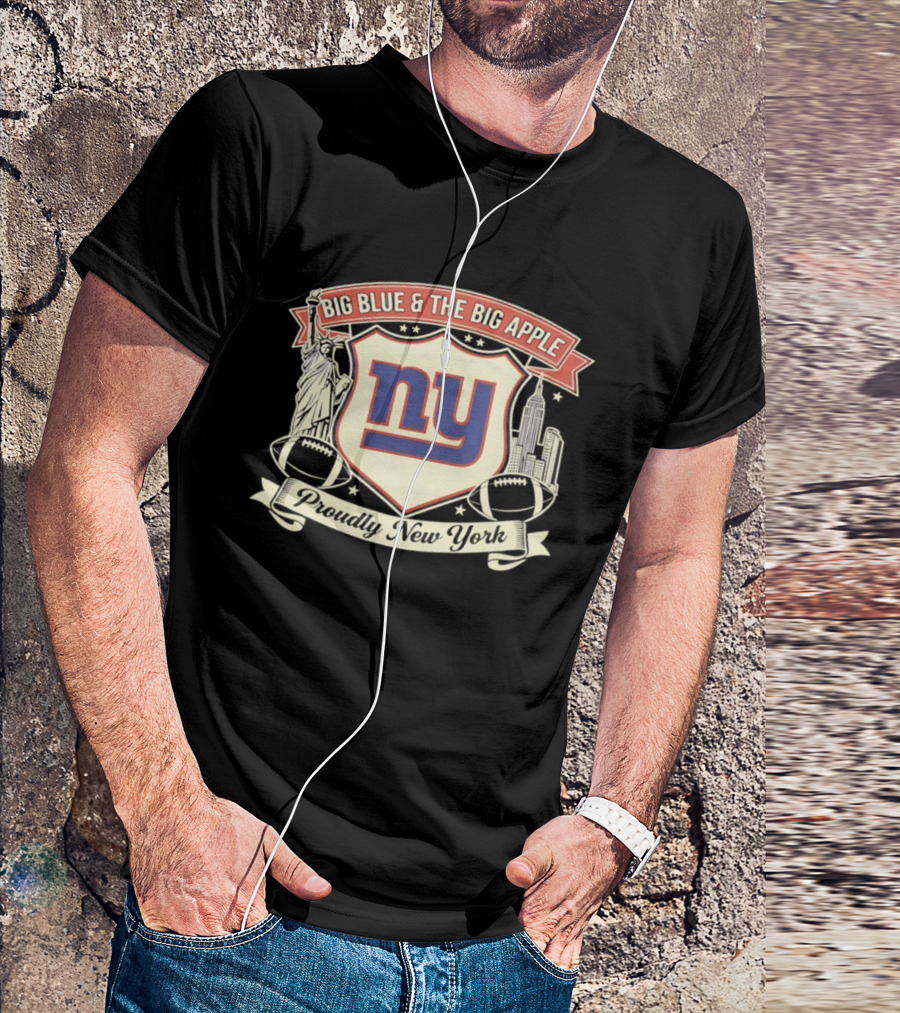 Big Blue And The Big Apple New York Giants Proudly NY T-Shirt