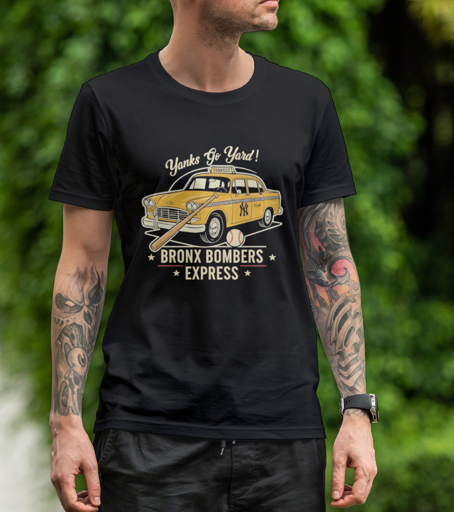Yanks Go Yard Bronx Bombers Express New York Yankees Taxi Baseball Bat T-Shirt