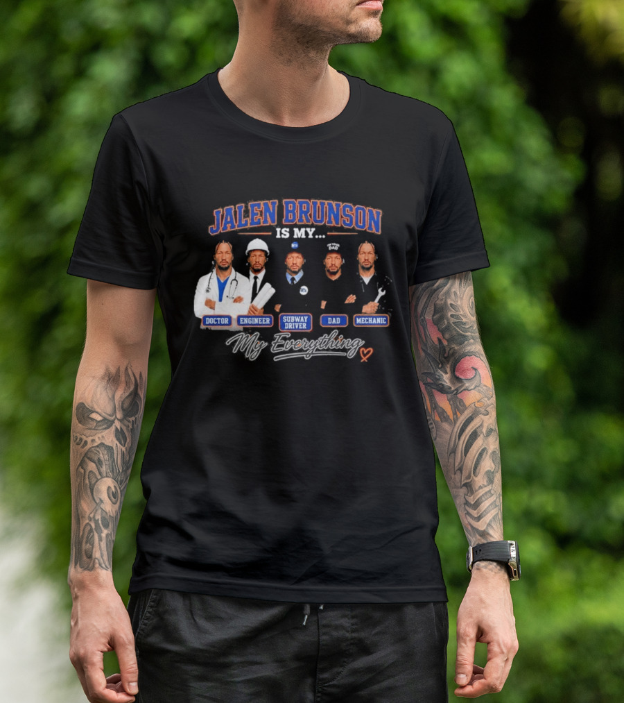 Jalen Brunson Is My Doctor Engineer Subway Driver Dad Mechanic Everything T-Shirt