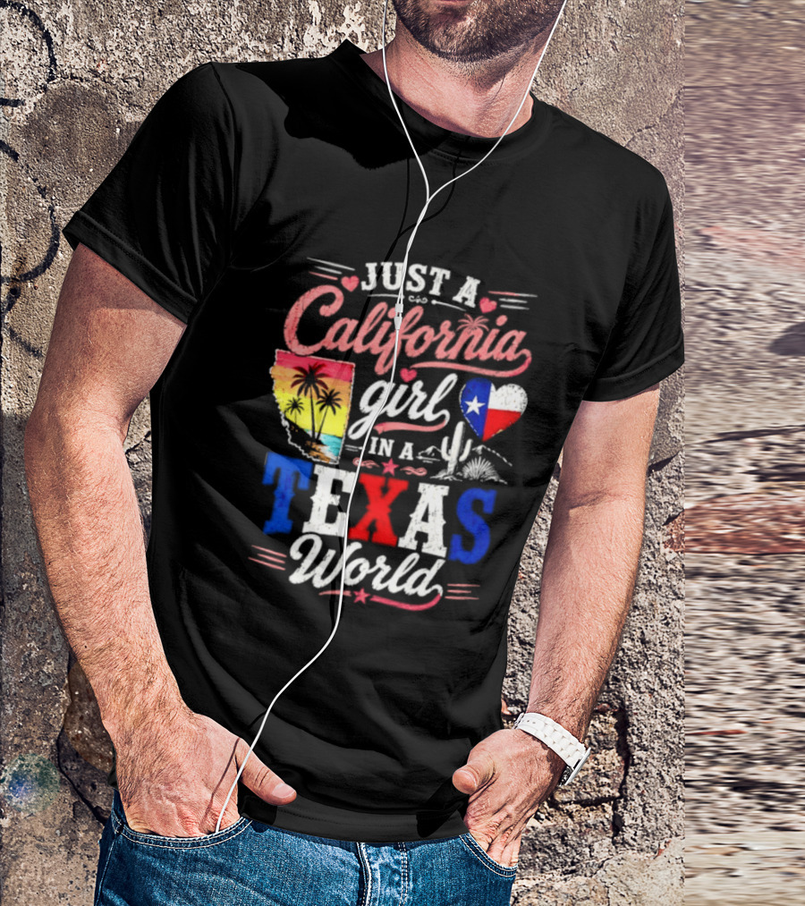 Just A California Girl In A Texas World With State Icons And Heart T-Shirt