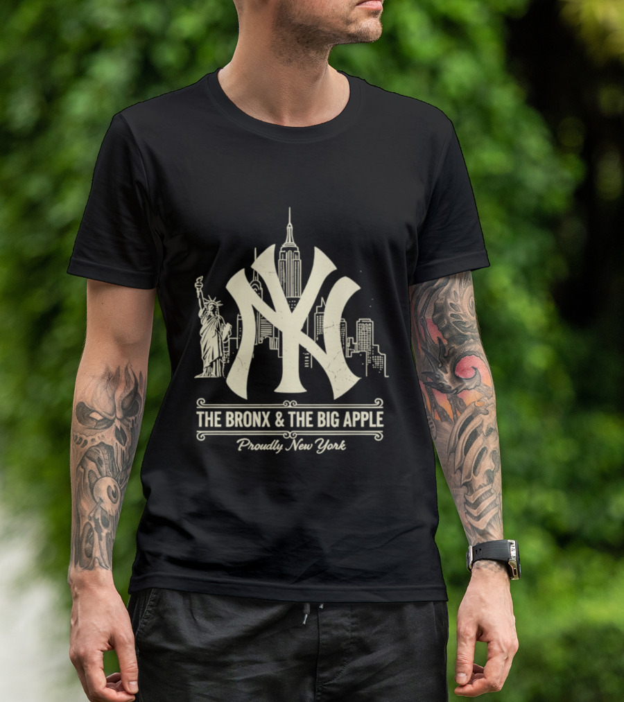 The Bronx And The Big Apple Iconic NY Yankees City Skyline Statue Of Liberty Proudly New York T-Shirt