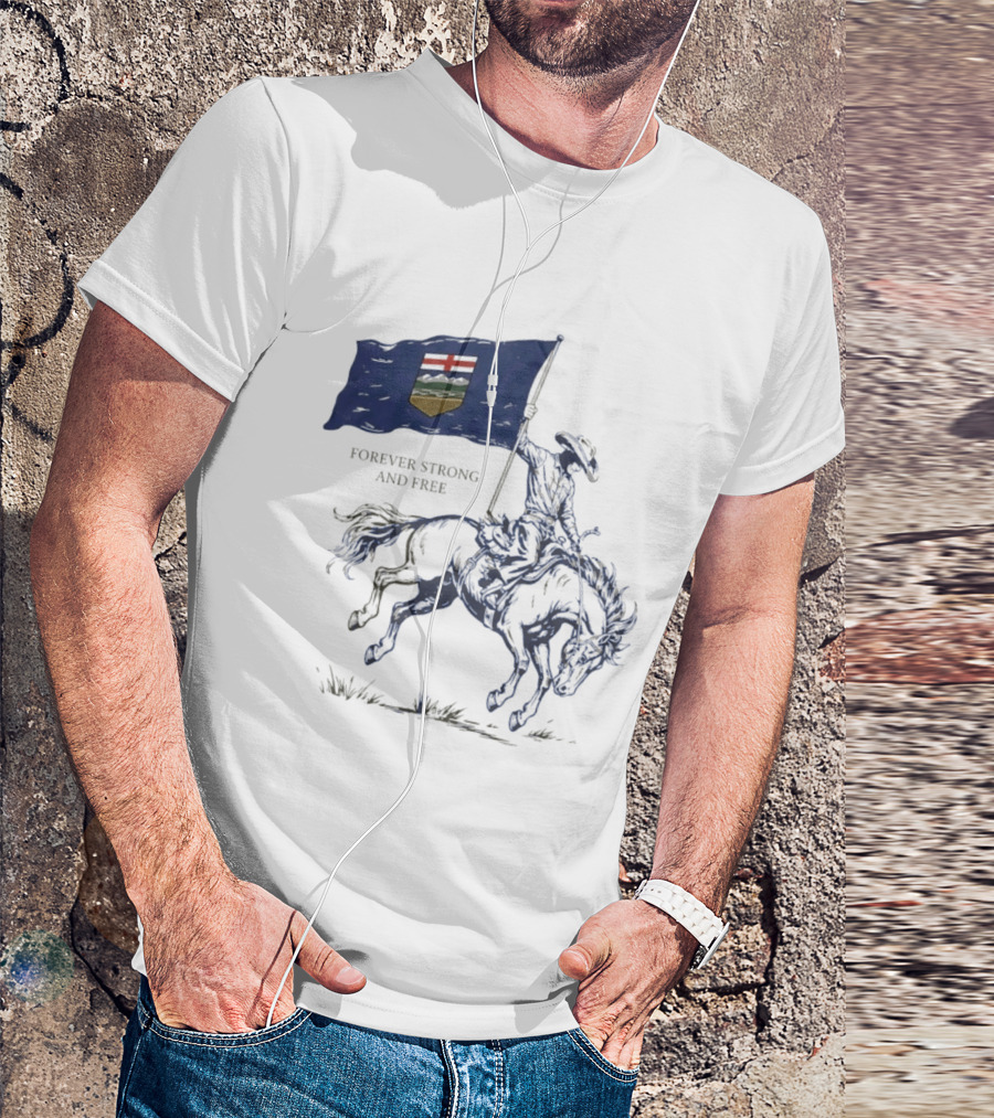 Alberta Flag Forever Strong And Free Bronco Rider Cowboy T-Shirt