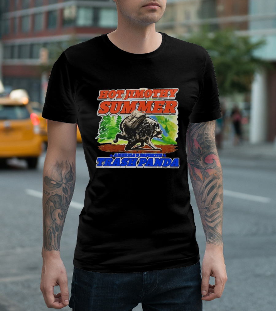 Hot Jimothy Summer America's Favorite Trash Panda Adventure T-Shirt