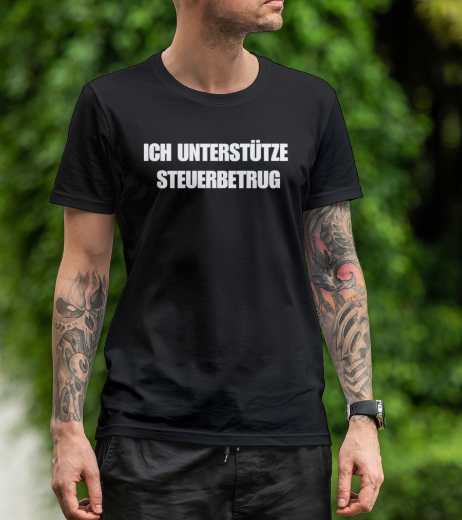ICH Unterstütze Steuerbetrug T-Shirt