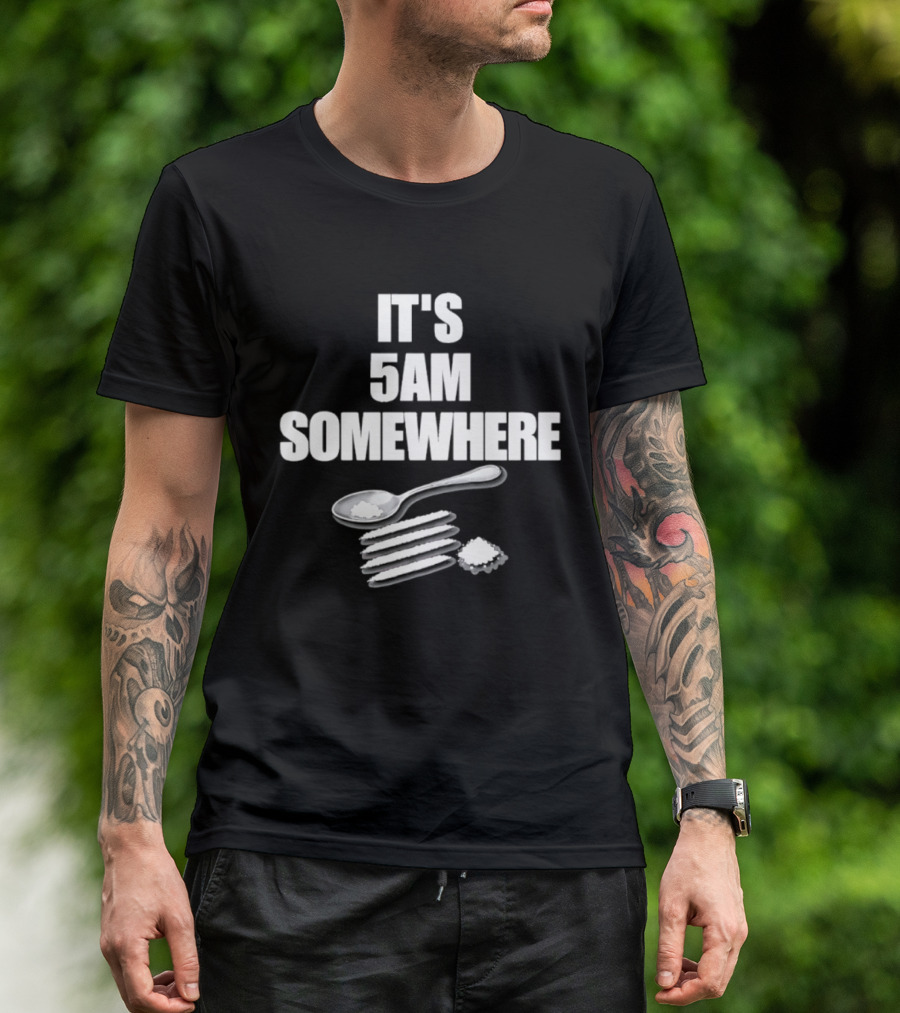 It's 5AM Somewhere Spoon And Powder Lines T-Shirt