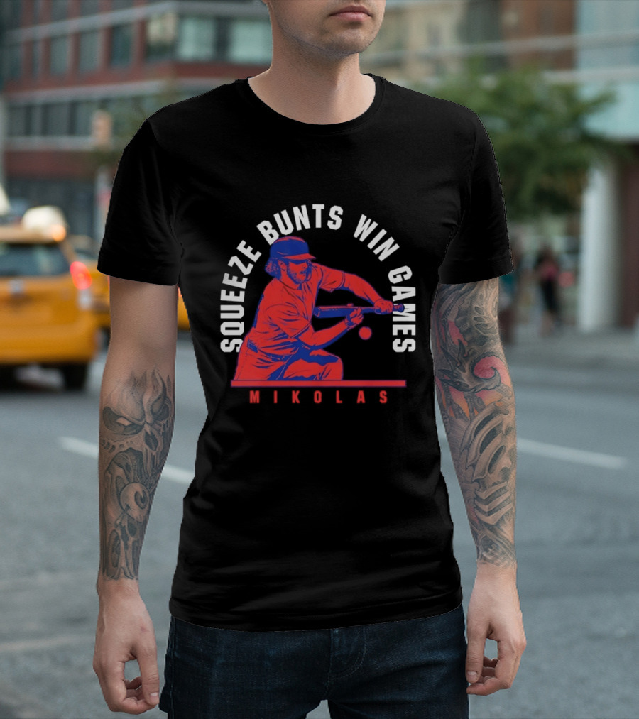 Squeeze Bunts Win Games Mikolas Washington 10 4 Philadelphia T-Shirt