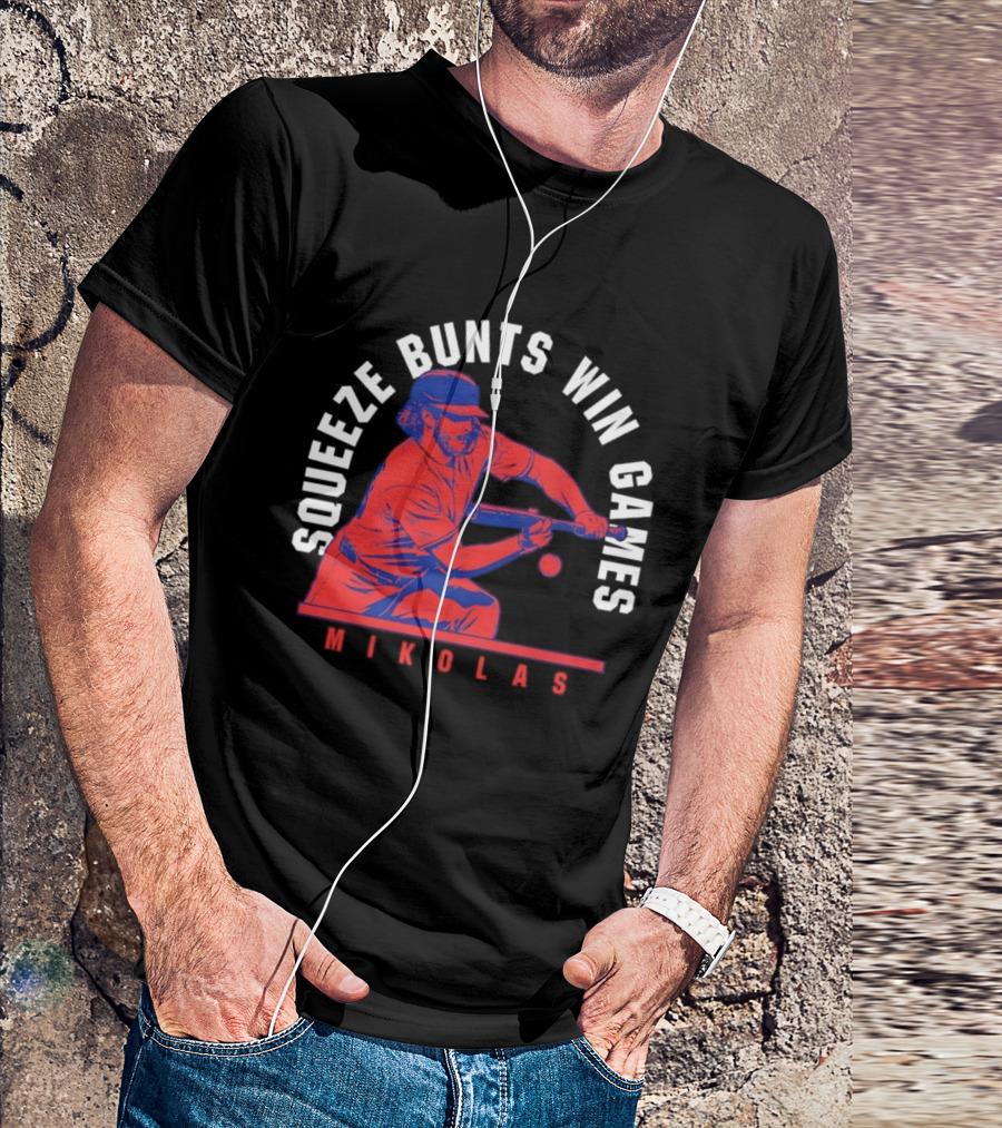 Squeeze Bunts Win Games Mikolas Washington 10 4 Philadelphia T-Shirt