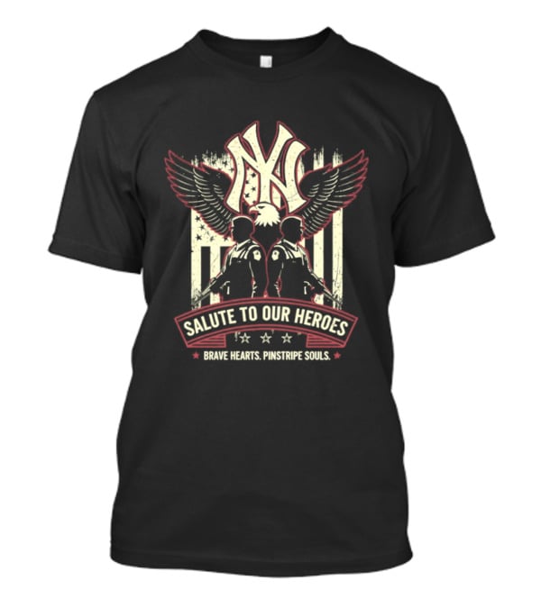 NY Yankees Salute To Our Heroes Brave Hearts Pinstripe Souls T-Shirt