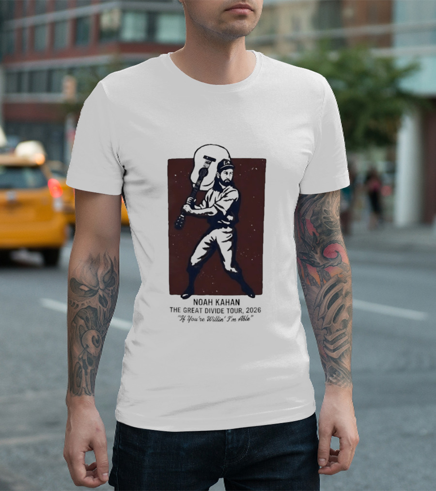 Noah Kahan The Great Divide Tour 2026 If You're Willin' I'm Able Baseball Player With Guitar T-Shirt
